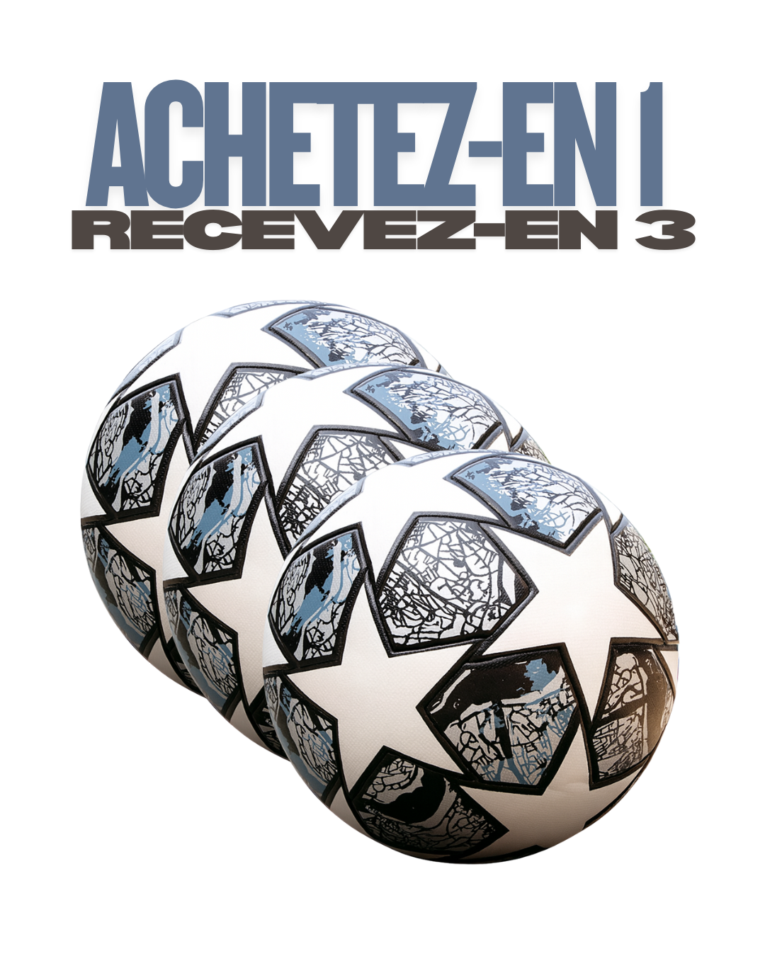 Achetez 1, recevez-en 3 - Ballon officiel de la Champions League