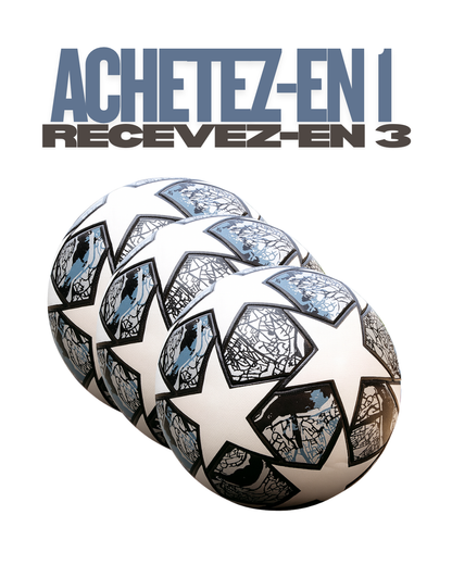 Achetez 1, recevez-en 3 - Ballon officiel de la Champions League